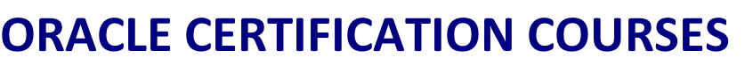 ORACLE CERTIFICATION COURSES